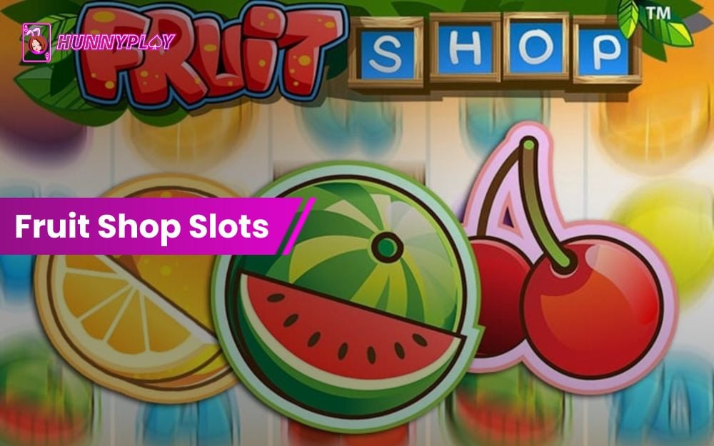 Fruit Shop Slots - Feature image