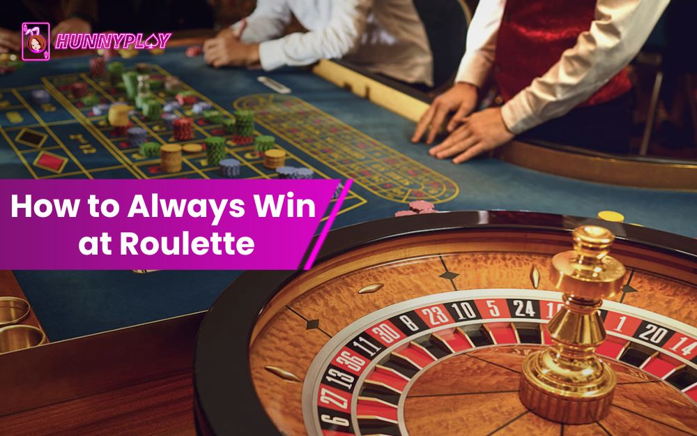 how to always win at Roulette - feature image